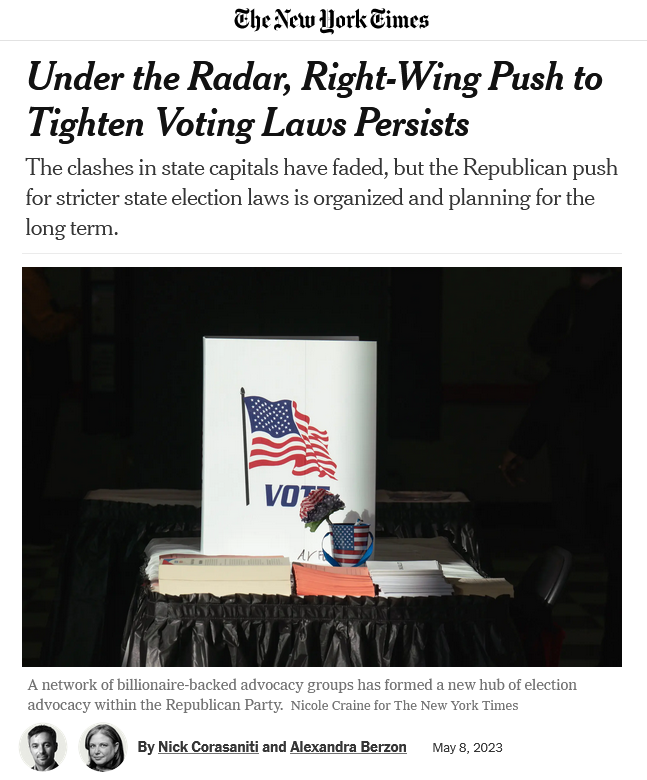 New York Times piece on right-wing push to restrict voting rights "under the radar."