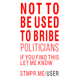 Not to Be Used to Bribe Politicians